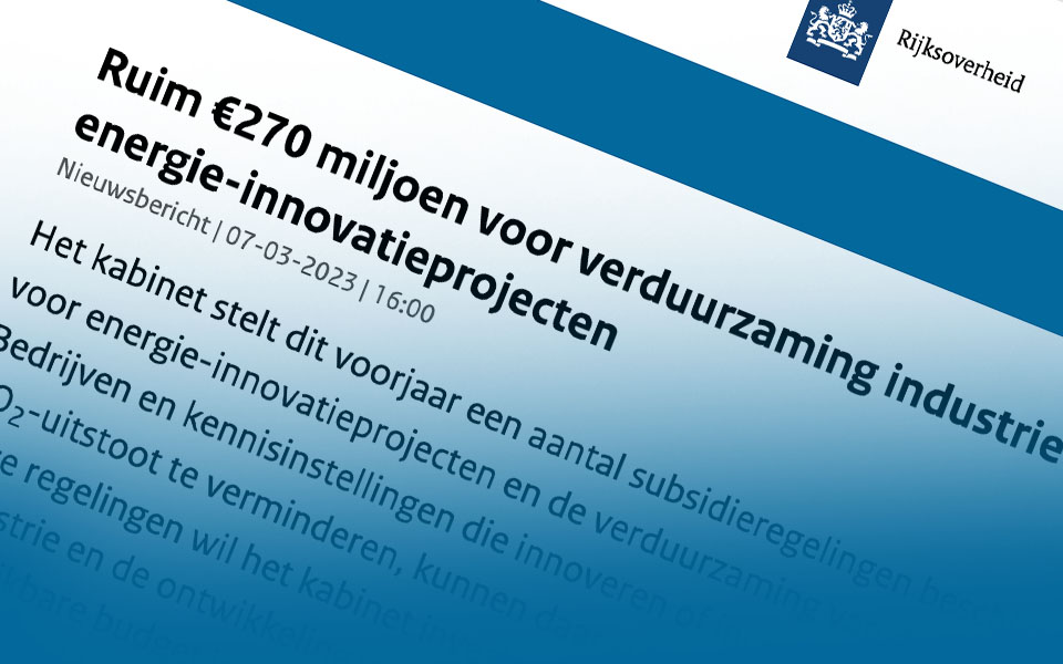 Ruim €270 miljoen voor verduurzaming industrie en energie-innovatieprojecten